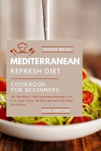 Cover The Mediterranean Refresh Diet Cookbook for Beginners 2024