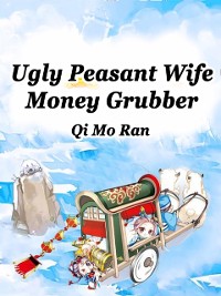 Cover Ugly Peasant Wife: Money Grubber