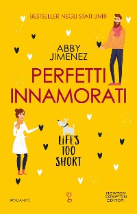 Cover Perfetti innamorati. Life's too short