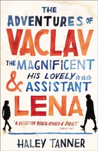 Cover Adventures of Vaclav the Magnificent and his lovely assistant Lena