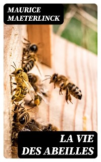 Cover La vie des abeilles