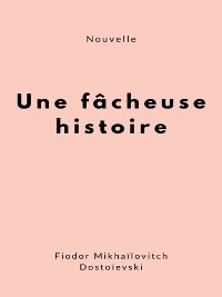 Cover Une fâcheuse histoire