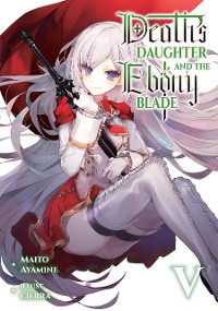 Cover Death's Daughter and the Ebony Blade: Volume 5