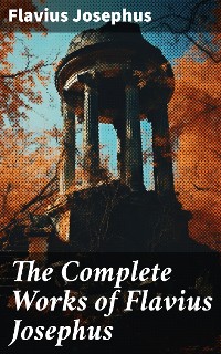 Cover The Complete Works of Flavius Josephus