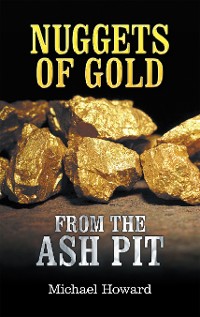 Cover Nuggets of Gold from the Ash Pit