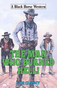 Cover Man Who Burned Hell!