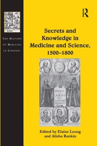 Cover Secrets and Knowledge in Medicine and Science, 1500 1800