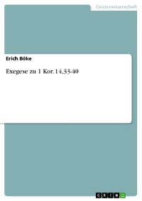 Cover Exegese zu 1 Kor. 14,33-40