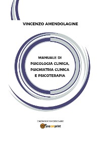 Cover Manuale di Psicologia Clinica, Psichiatria Clinica e Psicoterapia