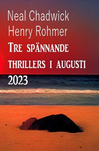 Cover Tre spännande thrillers i augusti 2023