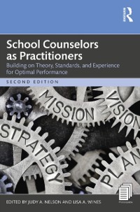 Cover School Counselors as Practitioners : Building on Theory, Standards, and Experience for Optimal Performance