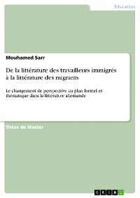 Cover De la littérature des travailleurs immigrés à la littérature des migrants