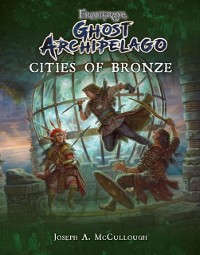 Cover Frostgrave: Ghost Archipelago: Cities of Bronze