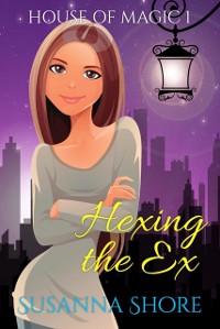Cover Hexing the Ex. House of Magic 1.
