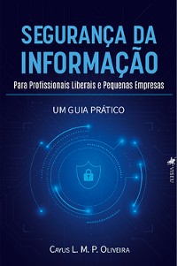 Cover Segurança da Informação para Profissionais Liberais e Pequenas Empresas