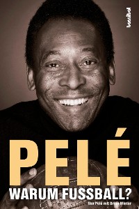 Cover Pelé - Warum Fußball?