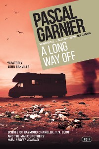 Cover A Long Way Off: Shocking, hilarious and poignant noir