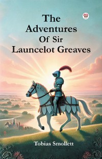 Cover The Adventures Of Sir Launcelot Greaves