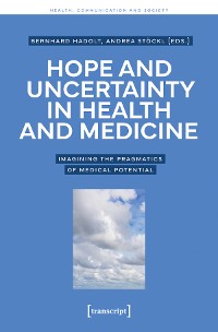Cover Hope and Uncertainty in Health and Medicine