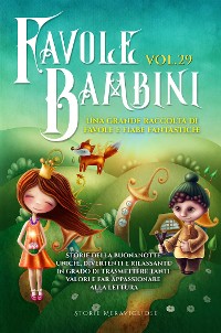 Cover Favole per Bambini Una grande raccolta di favole e fiabe fantastiche. (Vol.29)