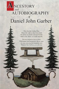 Cover Ancestry and Autobiography of Daniel John Garber