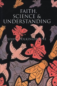 Cover Faith, Science and Understanding