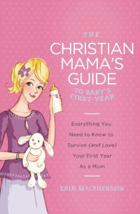 Cover Christian Mama's Guide to Baby's First Year
