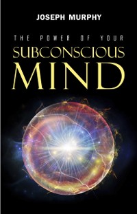 Cover Power of Your Subconscious Mind