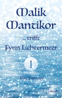 Cover Malik Mantikor … trifft Fynn Lichtermeer