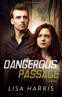 Cover Dangerous Passage (Southern Crimes Book #1)