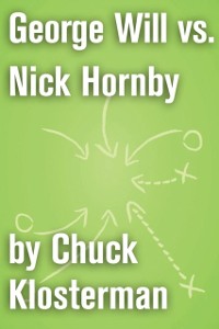 Cover George Will vs. Nick Hornby
