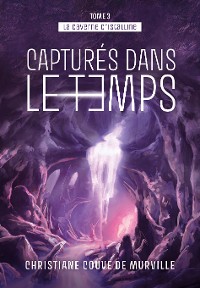 Cover La caverne cristalline - Tome 3