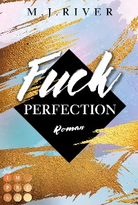 Cover Fuck Perfection (Fuck-Perfection-Reihe 1)