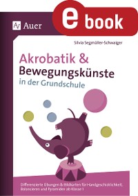 Cover Akrobatik und Bewegungskünste in der Grundschule