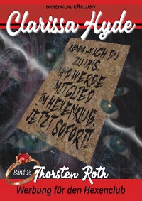 Cover Clarissa Hyde: Band 16 – Werbung für den Hexenclub