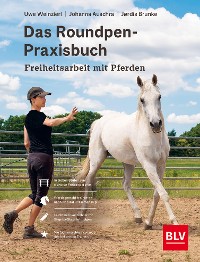 Cover Das Roundpen-Praxisbuch - Freiheitsarbeit mit Pferden