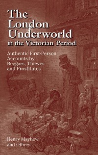 Cover London Underworld in the Victorian Period