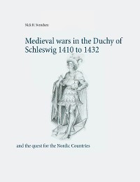 Cover Medieval wars in the Duchy of Schleswig 1410 to 1432