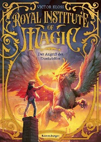 Cover Royal Institute of Magic, Band 3: Der Angriff der Dunkelelfen (spannendes Fantasy-Abenteuer ab 10 Jahre)