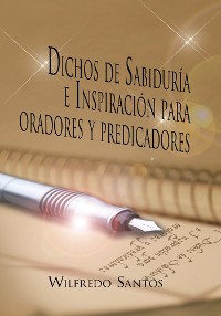 Cover Dichos  De Sabiduría E  Inspiración Para Oradores Y Predicadores