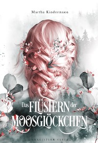 Cover Das Flüstern der Moosglöckchen