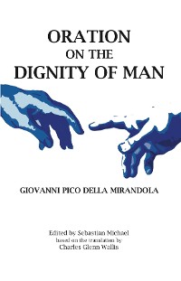 Cover Oration on the Dignity of Man