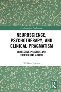 Cover Neuroscience, Psychotherapy and Clinical Pragmatism