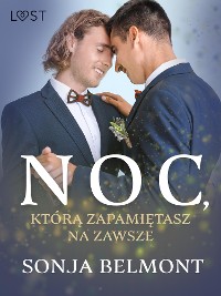 Cover Noc, którą zapamiętasz na zawsze – gejowskie opowiadanie erotyczne