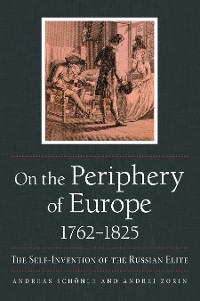 Cover On the Periphery of Europe, 1762–1825