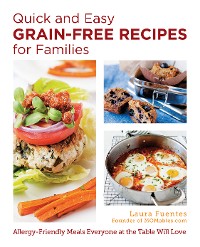 Cover Quick and Easy Grain-Free Recipes for Families