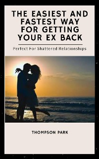 Cover The Easiest And Fastest Way For Getting Your Ex Back