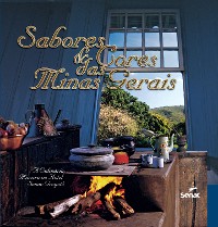 Cover Sabores e cores das Minas Gerais : a culinária mineira no Hotel Senac Grogotó