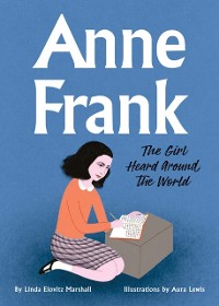 Cover Anne Frank: The Girl Heard Around the World (ebook)