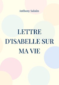 Cover Lettre d'Isabelle sur ma vie